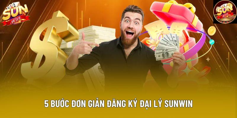 5 bước đơn giản đăng ký đại lý Sunwin