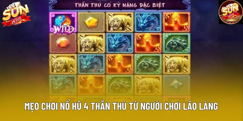 Mẹo chơi nổ hũ 4 Thần Thú từ người chơi lão làng