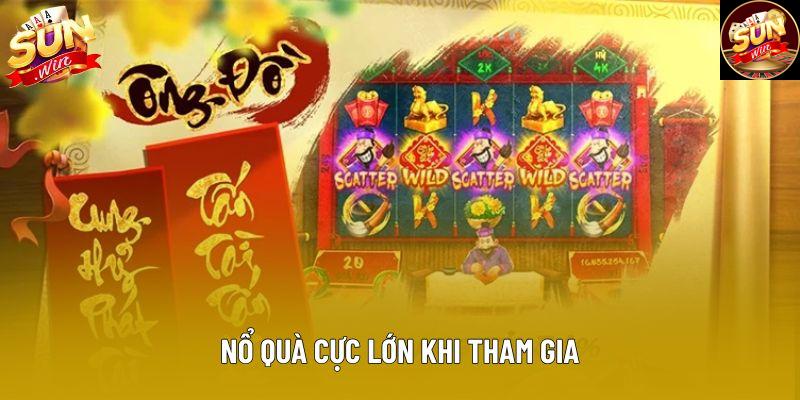 Nổ quà cực lớn khi tham gia Nổ quà cực lớn khi tham gia