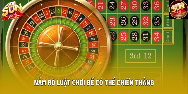 Nắm rõ luật chơi để có thể chiến thắng