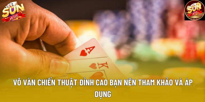 Vô vàn chiến thuật đỉnh cao bạn nên tham khảo và áp dụng