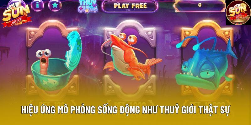 Hiệu ứng mô phỏng sống động như thuỷ giới thật sự Hiệu ứng mô phỏng sống động như thuỷ giới thật sự