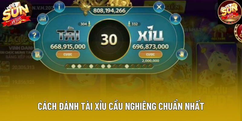 Cách đánh tài xỉu cầu nghiêng chuẩn nhất Cách đánh tài xỉu cầu nghiêng chuẩn nhất
