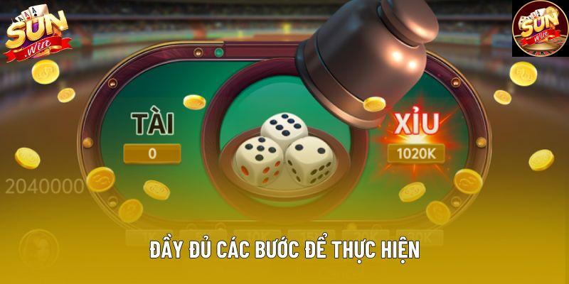 Đầy đủ các bước để thực hiện
